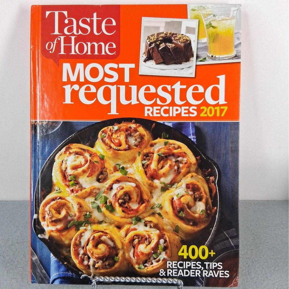 Taste of Home Most Requested Recipes 2017 Hard Cover Book 400+ Recipes
